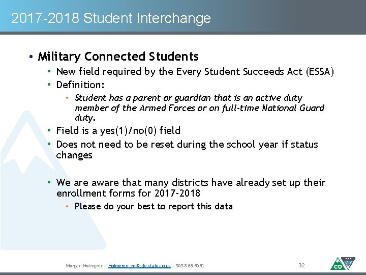 2017 -2018 Student Interchange • Military Connected Students • New field required by the