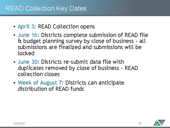 READ Collection Key Dates • April 3: READ Collection opens • June 16: Districts