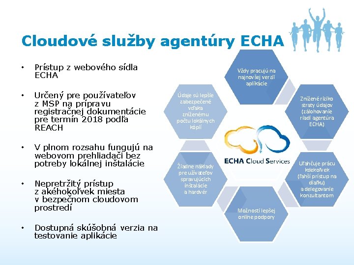 Cloudové služby agentúry ECHA • Prístup z webového sídla ECHA • Určený pre používateľov
