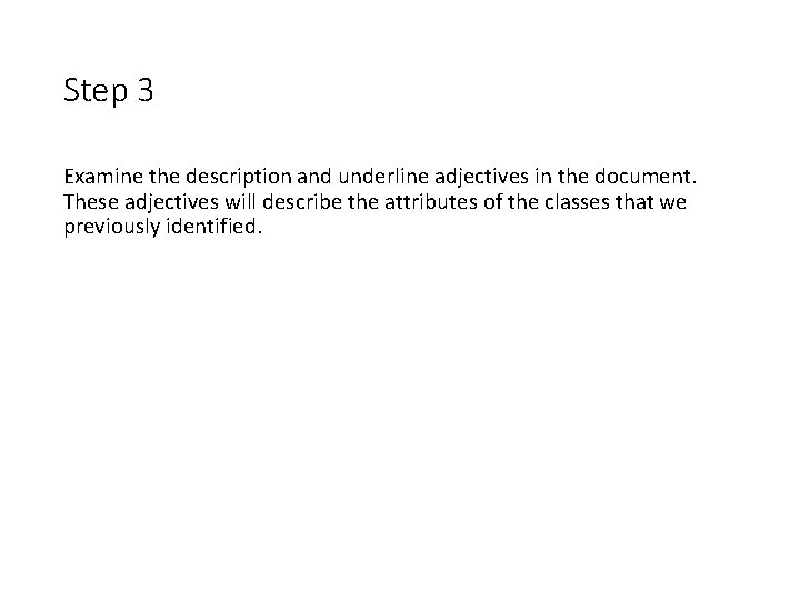 Step 3 Examine the description and underline adjectives in the document. These adjectives will