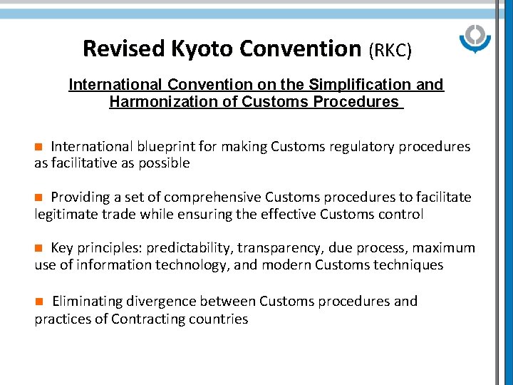 Revised Kyoto Convention (RKC) International Convention on the Simplification and Harmonization of Customs Procedures