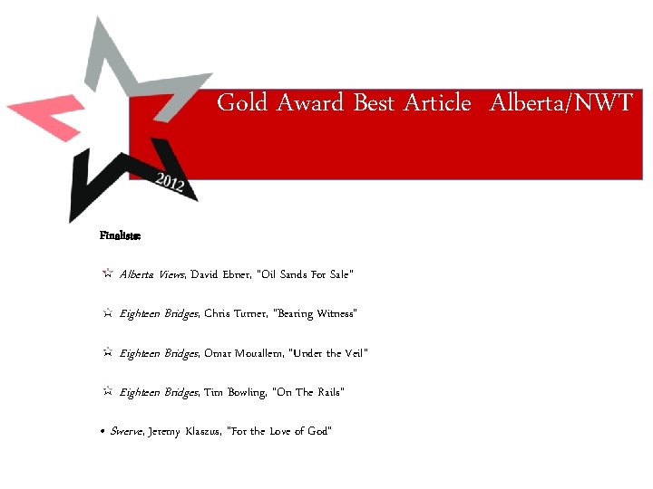 Gold Award Best Article Alberta/NWT Finalists: Alberta Views, David Ebner, “Oil Sands For Sale”