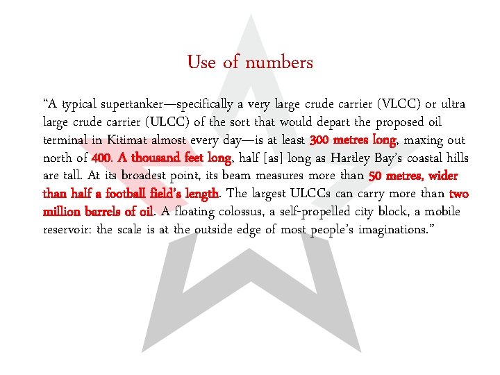 Use of numbers “A typical supertanker—specifically a very large crude carrier (VLCC) or ultra