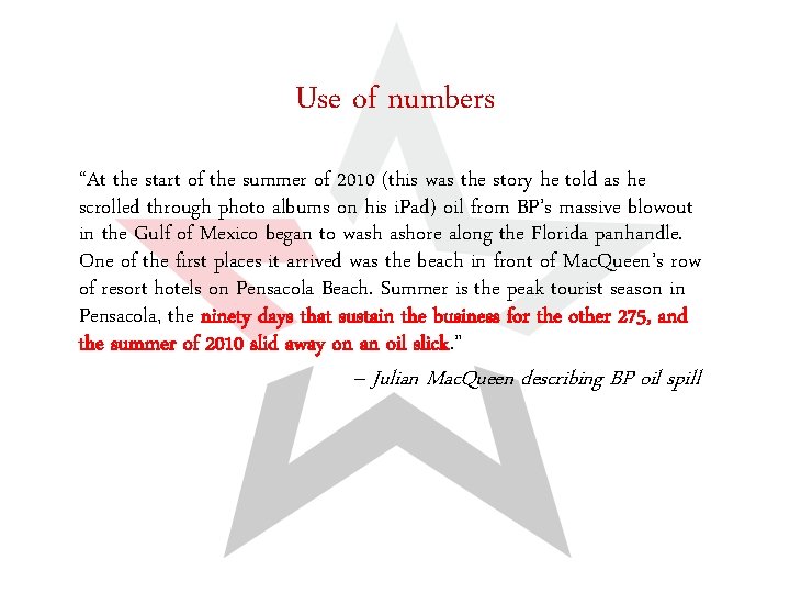 Use of numbers “At the start of the summer of 2010 (this was the