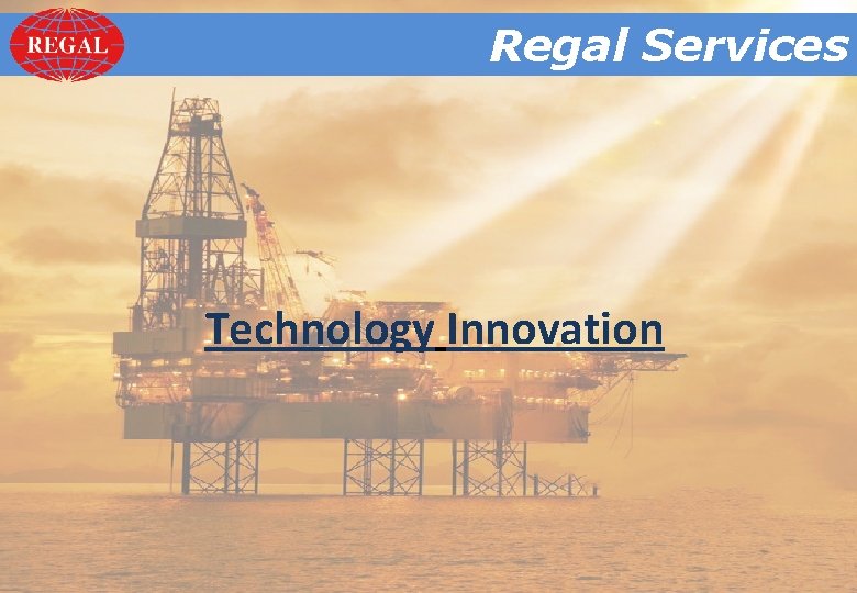 Regal. Services Regal Technology Innovation 
