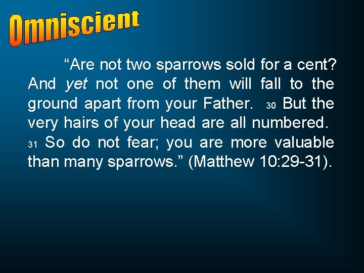 “Are not two sparrows sold for a cent? And yet not one of them