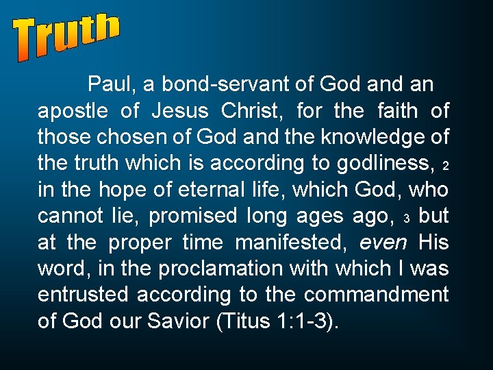 Paul, a bond-servant of God an apostle of Jesus Christ, for the faith of