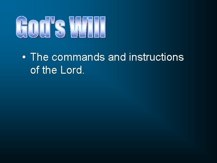  • The commands and instructions of the Lord. 