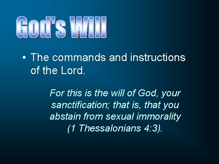  • The commands and instructions of the Lord. For this is the will