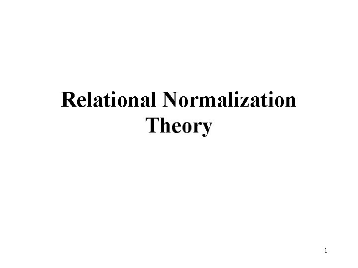 Relational Normalization Theory 1 