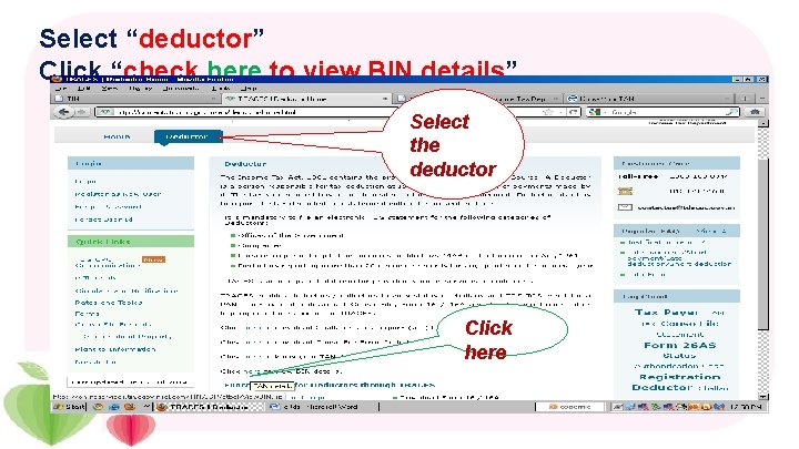 Select “deductor” Click “check here to view BIN details” Select the deductor Click here