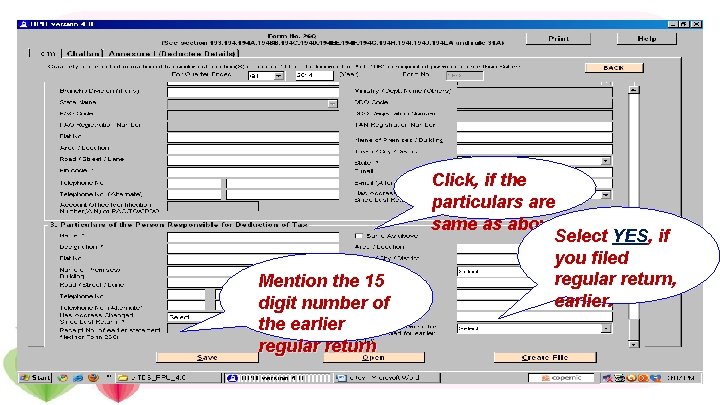 Mention the 15 digit number of the earlier regular return Click, if the particulars