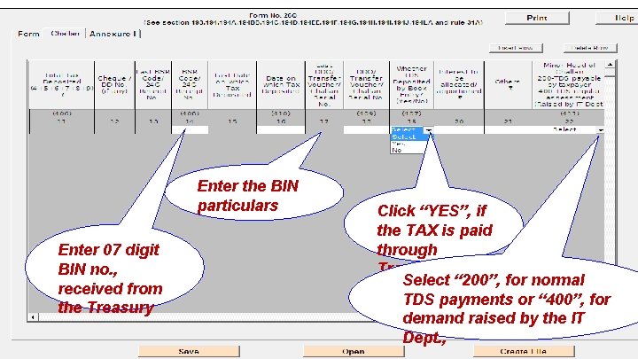 Enter the BIN particulars Enter 07 digit BIN no. , received from the Treasury