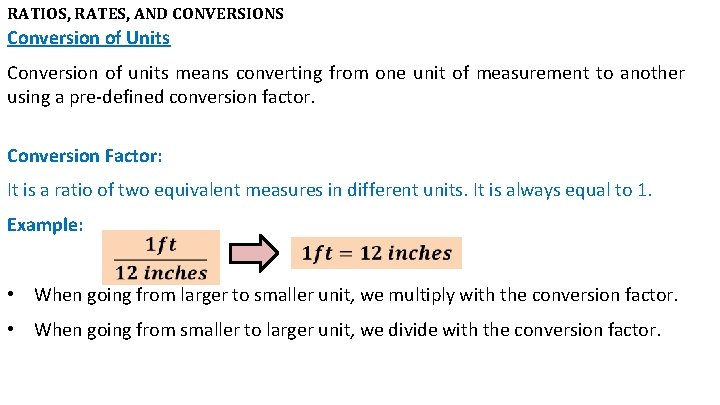 RATIOS, RATES, AND CONVERSIONS Conversion of Units Conversion of units means converting from one