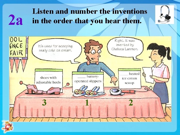 2 a Listen and number the inventions in the order that you hear them.
