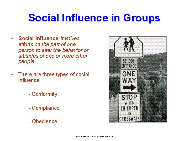 Social Influence in Groups • Social Influence involves efforts on the part of one