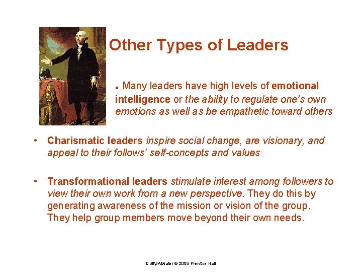 Other Types of Leaders . Many leaders have high levels of emotional intelligence or