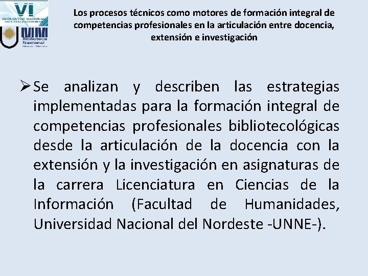 Los procesos técnicos como motores de formación integral de competencias profesionales en la articulación