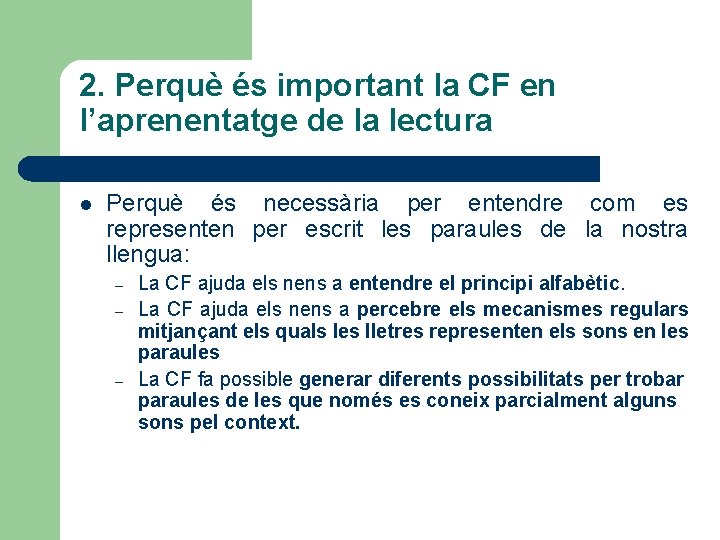 2. Perquè és important la CF en l’aprenentatge de la lectura l Perquè és