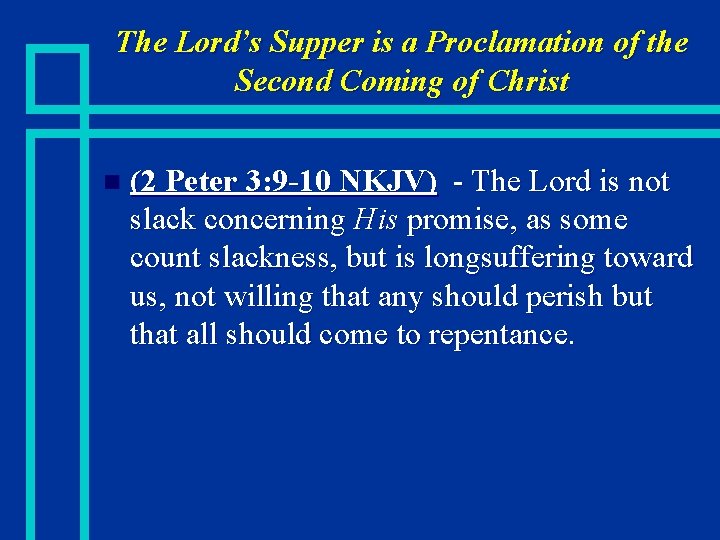 The Lord’s Supper is a Proclamation of the Second Coming of Christ n (2