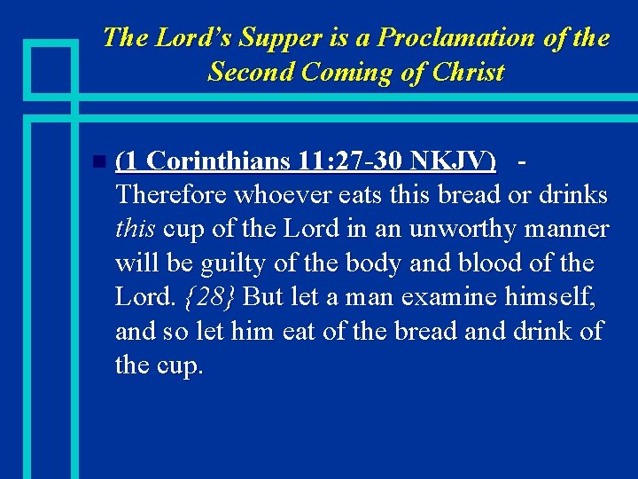 The Lord’s Supper is a Proclamation of the Second Coming of Christ n (1