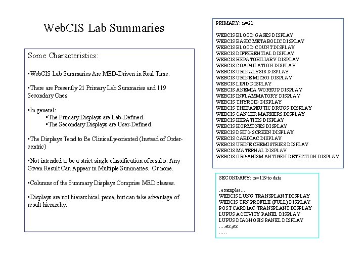 Web. CIS Lab Summaries Some Characteristics: • Web. CIS Lab Summaries Are MED-Driven in