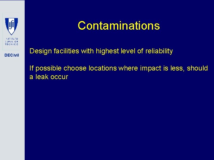 Contaminations DECivil Design facilities with highest level of reliability If possible choose locations where