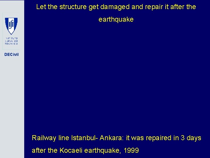 Let the structure get damaged and repair it after the earthquake DECivil Railway line