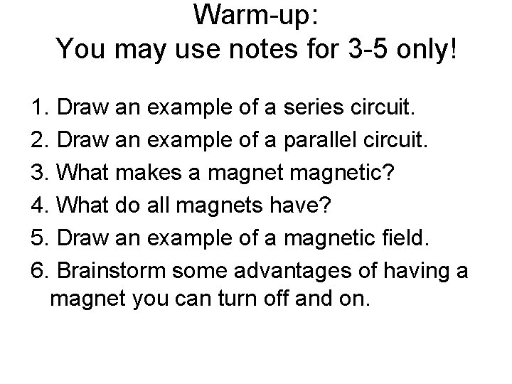 Warm-up: You may use notes for 3 -5 only! 1. Draw an example of