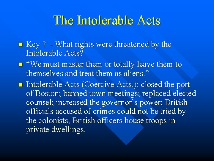 The Intolerable Acts n n n Key ? - What rights were threatened by