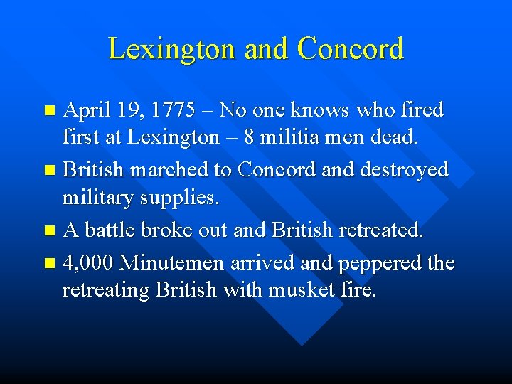 Lexington and Concord April 19, 1775 – No one knows who fired first at