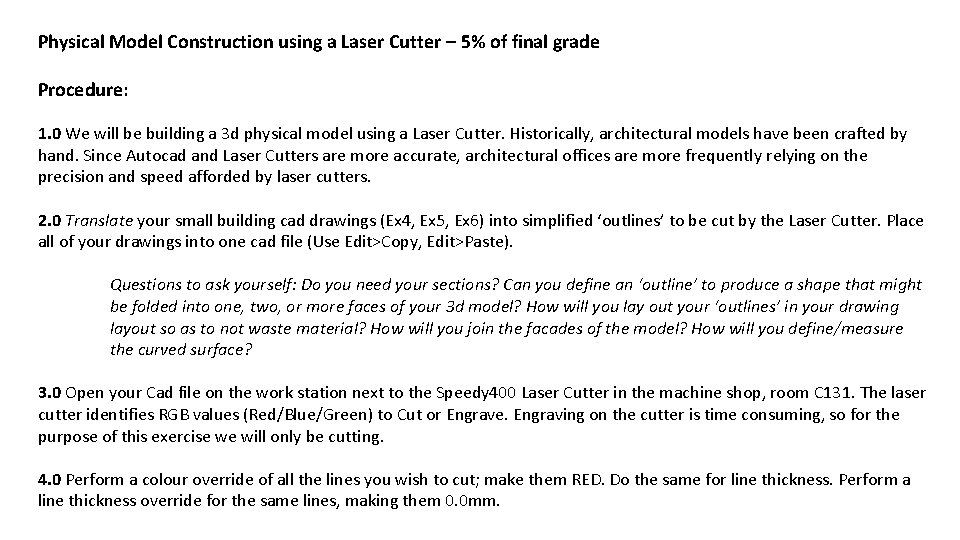 Physical Model Construction using a Laser Cutter – 5% of final grade Procedure: 1.