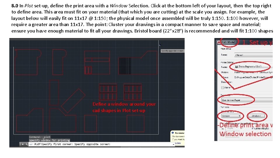 8. 0 In Plot set-up, define the print area with a Window Selection. Click