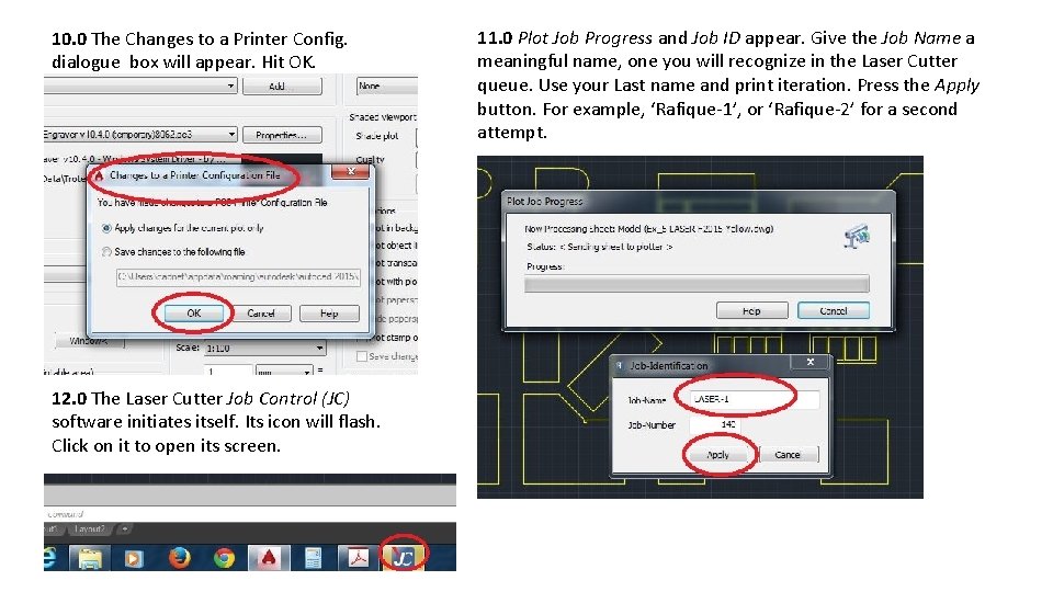 10. 0 The Changes to a Printer Config. dialogue box will appear. Hit OK.