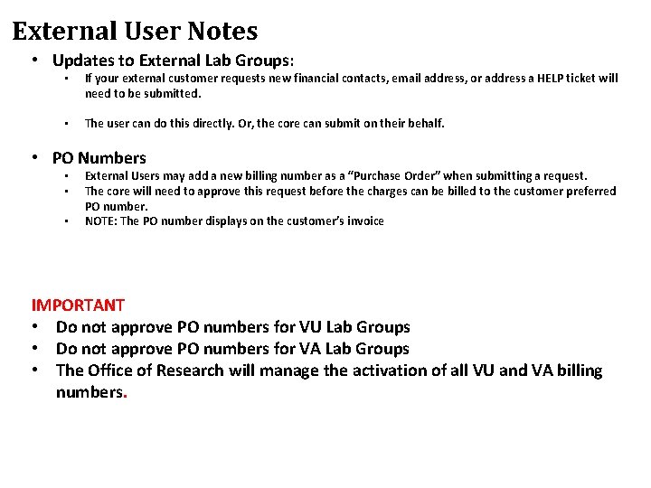 External User Notes • Updates to External Lab Groups: • If your external customer