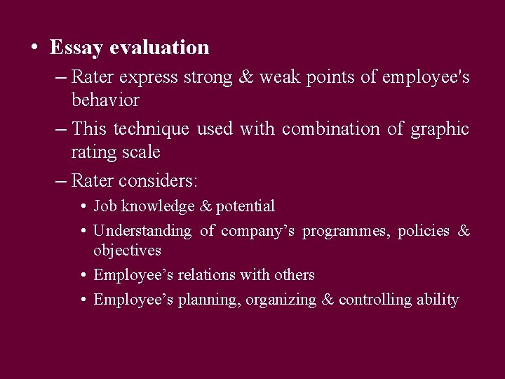  • Essay evaluation – Rater express strong & weak points of employee's behavior