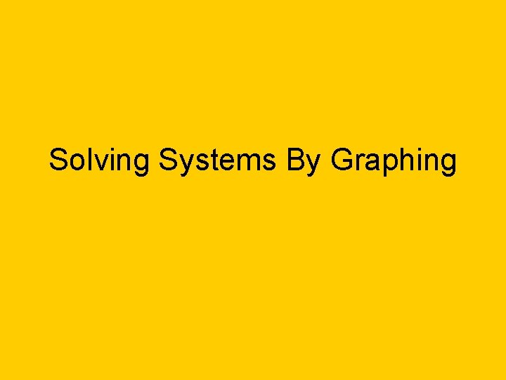 Solving Systems By Graphing 