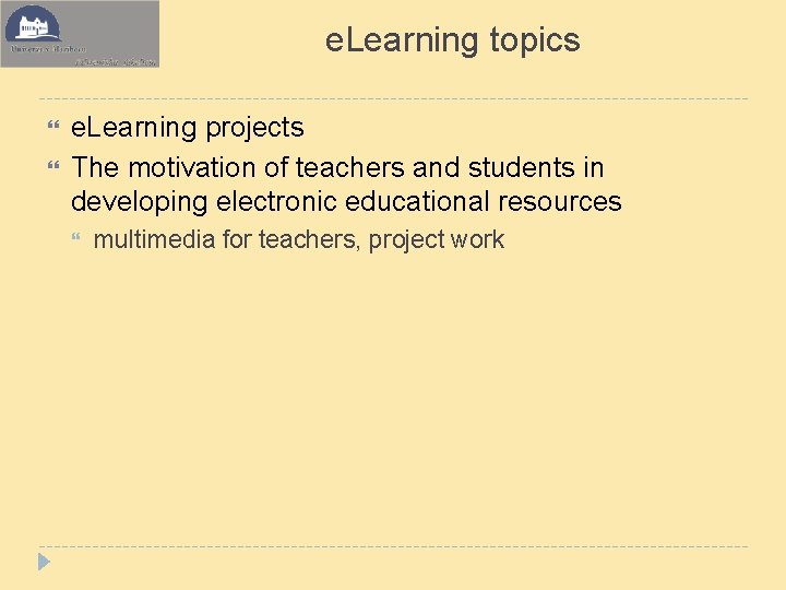 e. Learning topics e. Learning projects The motivation of teachers and students in developing