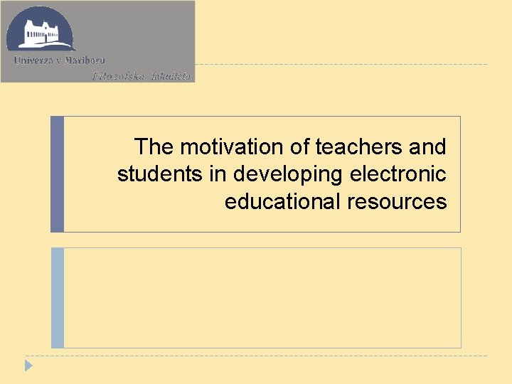 The motivation of teachers and students in developing electronic educational resources 