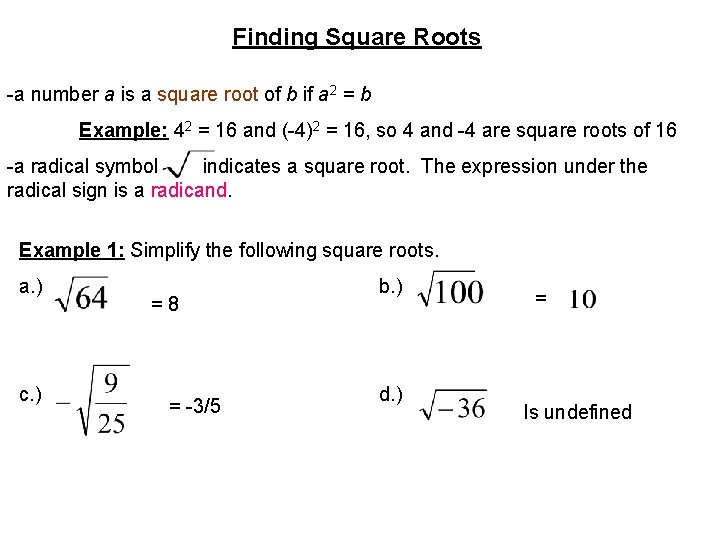 Finding Square Roots -a number a is a square root of b if a