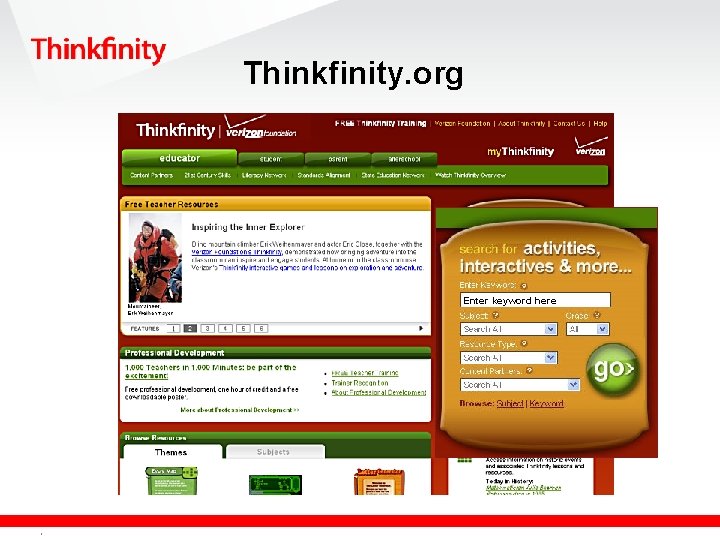 Thinkfinity. org Enter keyword here Confidential and proprietary material for authorized Verizon Foundation personnel