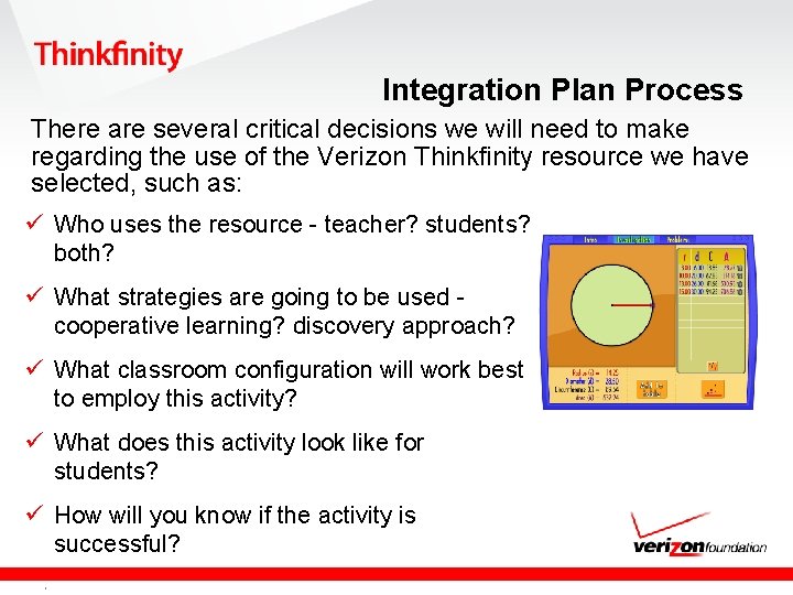 Integration Plan Process There are several critical decisions we will need to make regarding