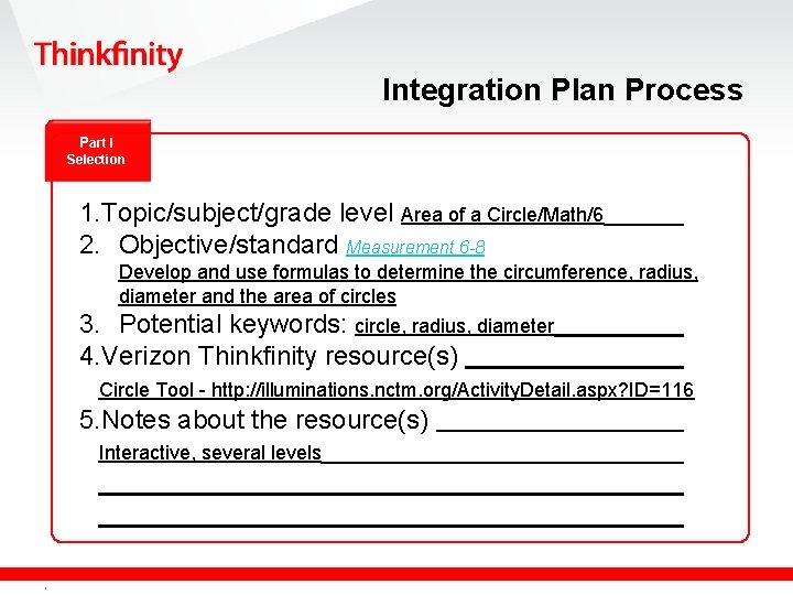 Integration Plan Process Part I Selection 1. Topic/subject/grade level Area of a Circle/Math/6 2.