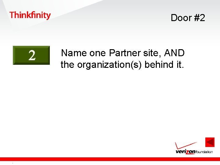 Door #2 Name one Partner site, AND the organization(s) behind it. Confidential and proprietary