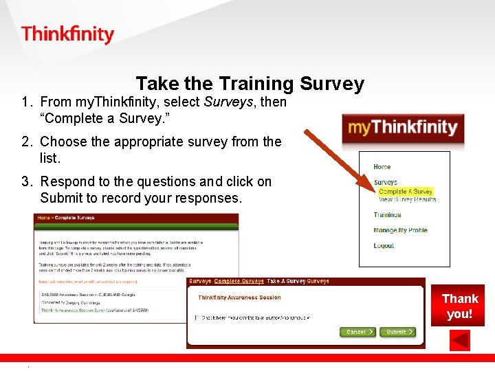 Take the Training Survey 1. From my. Thinkfinity, select Surveys, then “Complete a Survey.