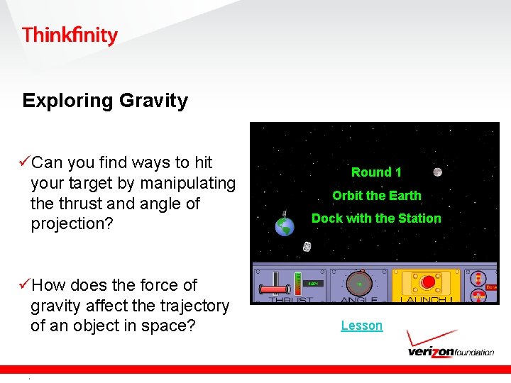 Exploring Gravity üCan you find ways to hit your target by manipulating the thrust