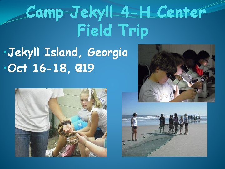 Camp Jekyll 4 -H Center Field Trip • Jekyll Island, Georgia • Oct 16