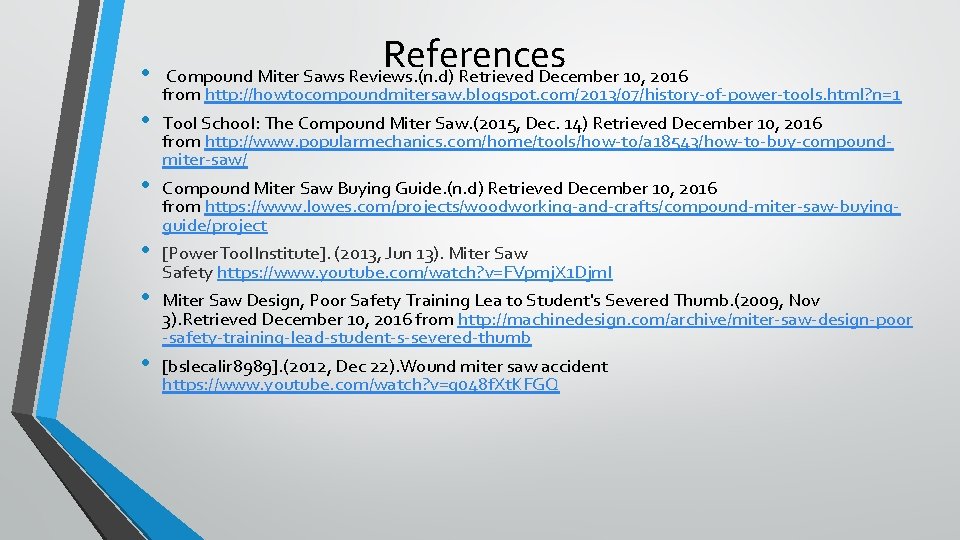  • • • References Compound Miter Saws Reviews. (n. d) Retrieved December 10,