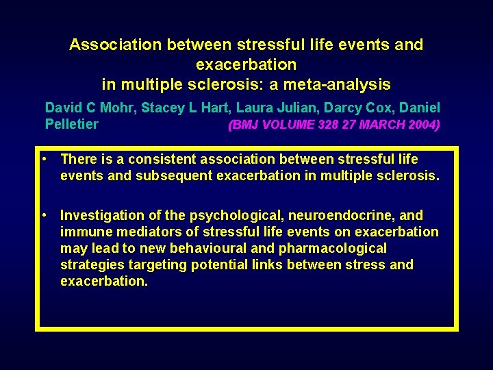 Association between stressful life events and exacerbation in multiple sclerosis: a meta-analysis David C