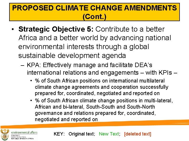 PROPOSED CLIMATE CHANGE AMENDMENTS (Cont. ) • Strategic Objective 5: Contribute to a better